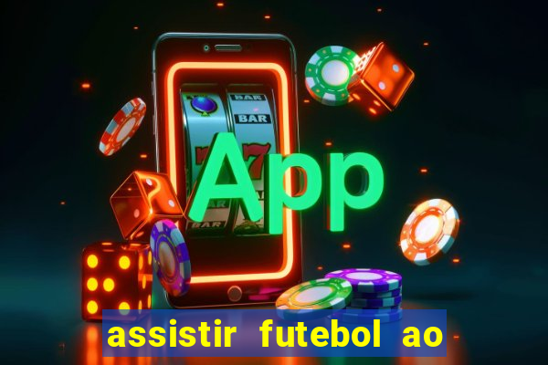 assistir futebol ao vivo multimarcas